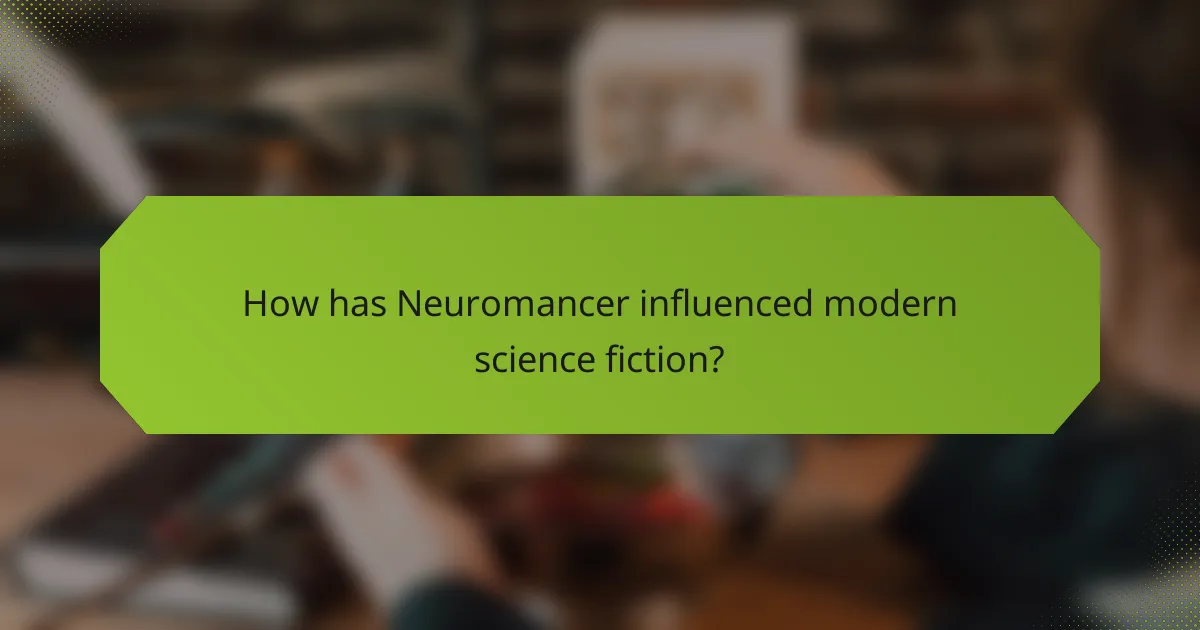 How has Neuromancer influenced modern science fiction?